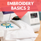 Embroidery Basics 2*  Mon 01/27 1:00pm-4:00pm