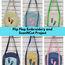 Flip Flop Embroidery and ScanNCut Project** Wed 06/12 9:30am-4:00pm