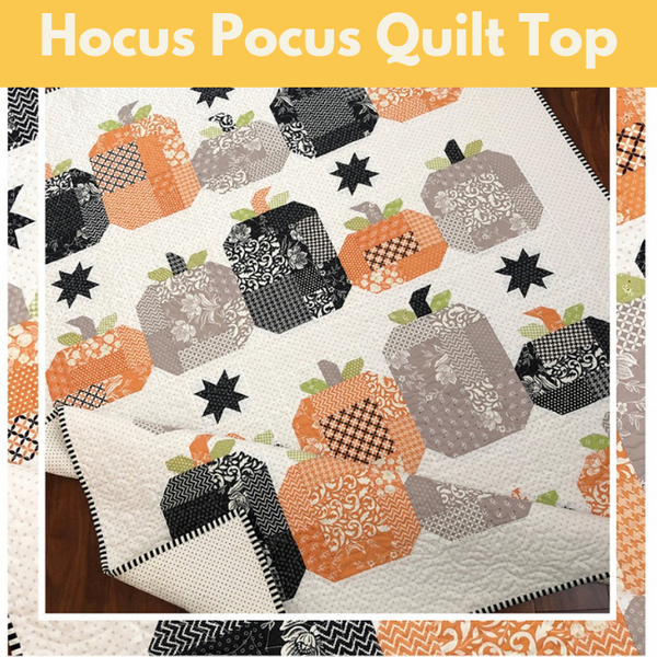 Hocus Pocus Quilt Top*** Sat 09/07 9:30am-4:00pm (bring lunch)