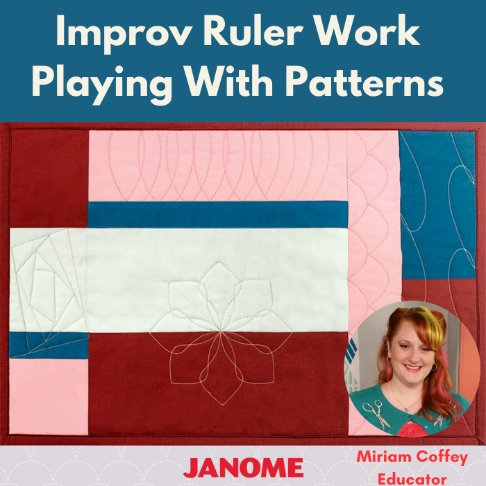 Janome Event: Improv Ruler Work* Fri 08/09 2:00pm-6:00pm