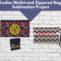 Ladies Wallet and Zippered Bag Sublimation Project* Wed 05/15 9:30am-12:30pm