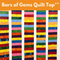Bars of Gems Quilt Top** Sat 06/14 9:30am-4:00pm (bring lunch)