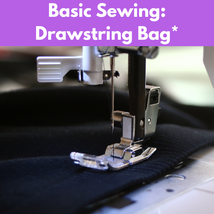 Basic Sewing: Drawstring Bag* Fri 04/25 9:30am-12:30pm