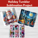 Holiday Tumbler Sublimation Project** Mon 12/09 1:00pm-4:00pm