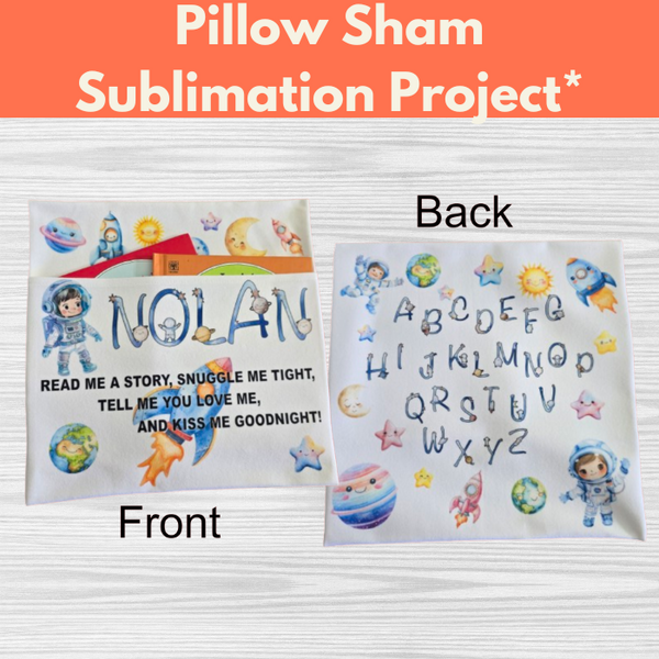 Pillow Sham Sublimation Project* Fri 02/14 1:00pm-4:00pm