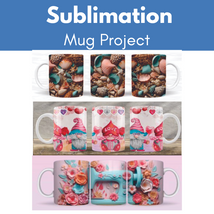 Mug Sublimation Project* Wed 06/26 9:30am-12:30pm