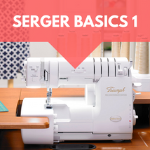 Serger Basics 1* Mon 04/14 10:00am-1:00pm