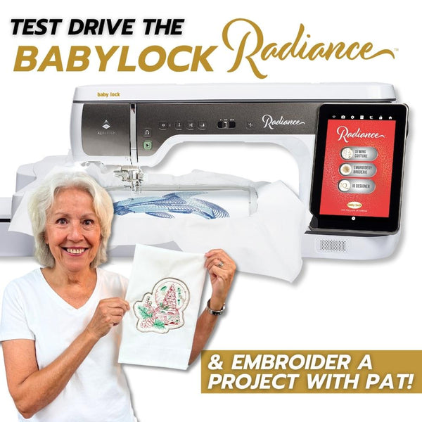 Test Drive The BabyLock Radiance: Make A Tea Towel! Fri 07/11 1:00pm-3:00pm