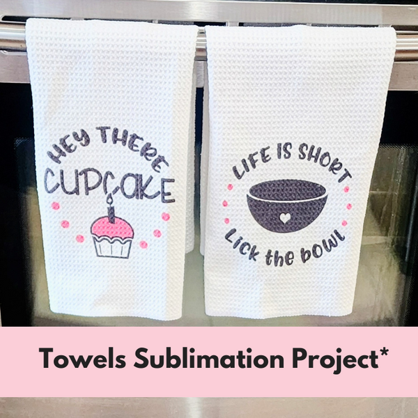 Towels Sublimation Project*  Wed 05/29 9:30am-12:30pm