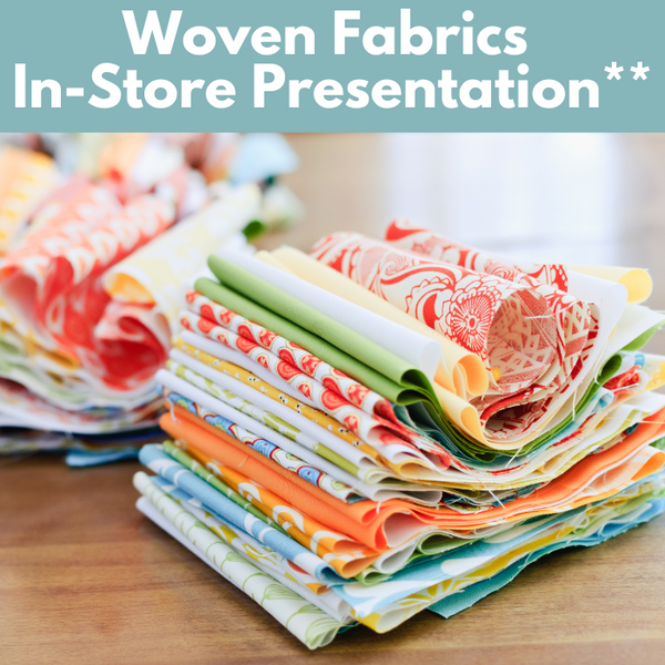 Woven Fabrics In Store Presentation Sat 05/17 10:00am-11:00am