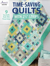 Time Saving Quilts with 2 1/2 inch Strips 141463